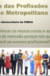 FIMCA E METROPOLITANA REALIZAM 1ª FEIRA DAS PROFISSÕES NA QUINTA-FEIRA