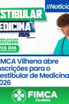 FIMCA Vilhena abre inscrições para o Vestibular de Medicina 2026