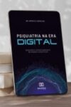 Por que estamos tão cansados? Em Psiquiatria Na Era Digital, Dr. Aparício...